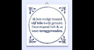Tegeltje Vijf kilo kwijt