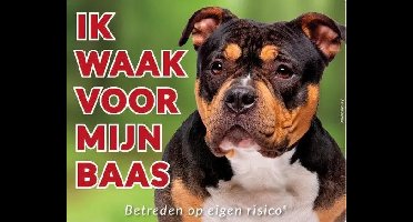 American Bully Waakbord - Ik waak voor mijn baas