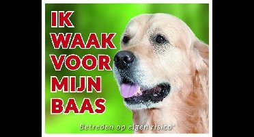 Golden Retriever Waakbord - Ik waak voor mijn baas