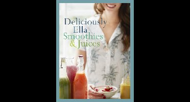 Deliciously Ella: smoothies & juices - Ella Mills - ebook