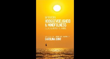 Werkboek Hooggevoeligheid & Mindfulness - Carolina Bont - ebook