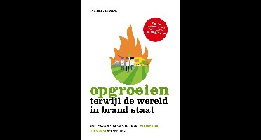 Opgroeien terwijl de wereld in brand staat - Yvonne van Sark - ebook