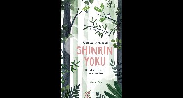 Shinrin yoku - Annette Lavrijsen - ebook