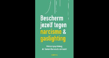 Bescherm jezelf tegen narcisme & gaslighting - Ramani Durvasula - ebook