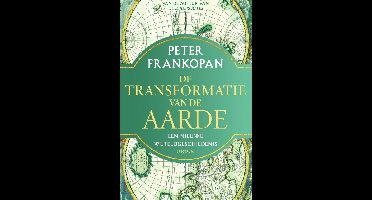 De transformatie van de aarde - Peter Frankopan - ebook