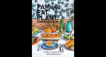 Family.eat.plant. - Lisette Kreischer, Maartje Borst - ebook