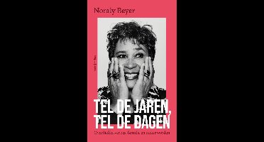 Tel de jaren, tel de dagen - Noraly Beyer - ebook