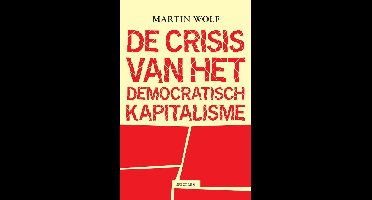 De crisis van het democratisch kapitalisme - Martin Wolf - ebook