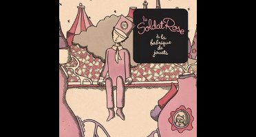 Various Artists - Le Soldat Rose À La Fabrique De Jouets (CD)
