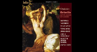 Joan Rodgers, Mark Padmore, Chorus Of Scottish Opera, BBC Scottish Symphony Orchestra - Chabrier: Briséïs (CD)