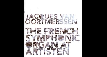 The French Symphonic Organ At Artis