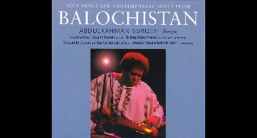 Abdul Rahman Surizehi - Folk Songs And Contemporary Music From Balochistan (CD)