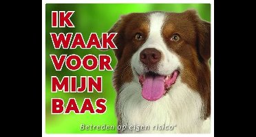 Australian Shepherd Waakbord - Ik waak voor mijn baas