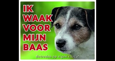 Jack Russel Ruwharig Waakbord - Ik waak voor mijn baas