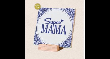 Relaxwonen - Decotegel met Standaard - Super Mama - Delfsblauw - 11x11x0.5 cm