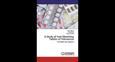 A Study of Fast Dissolving Tablets of Febuxostat