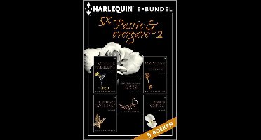 Passie & overgave - Harlequin ebundel 5 x Passie en overgave 2