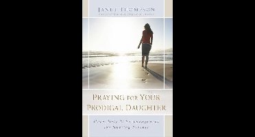 Praying for Your Prodigal Daughter