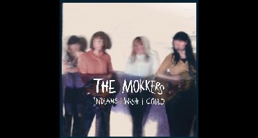 Mokkers - Indians / Wish I Could (7" Single)