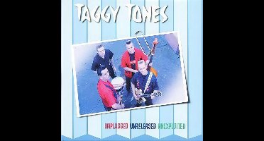 Taggy Tones - Unplugged Unreleased Unexploited (CD)