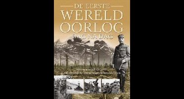 Eerste Wereldoorlog Dag Na Dag