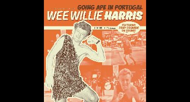 Wee Willie Harris - Going Ape In Portugal (7" Single)