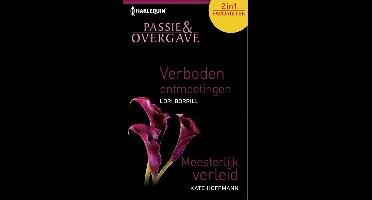 Harlequin Passie & Overgave Favorieten 414 - Verboden ontmoetingen, Meesterlijk verleid