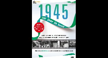 1945 Uw Jaar In Beeld