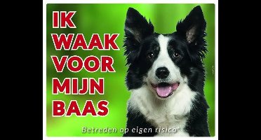 Border Collie Waakbord - Ik waak voor mijn baas