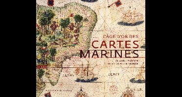 ISBN L'Age D'Or Des Cartes Marines; Quand L'Europe Decouvrait Le Monde boek Geschiedenis Paperback Frans