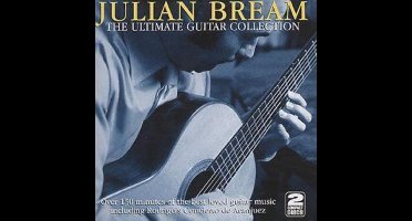 Julian Bream - The Ultimate Guitar Collection