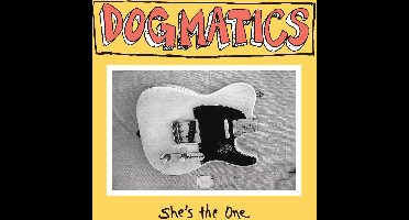 Dogmatics - She's The One (7" Single)