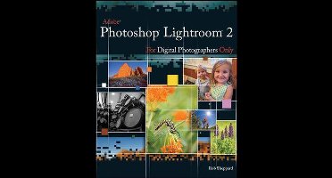 Adobe Photoshop Lightroom 2 For Digital Photographers Only