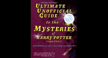 Ultimate Unofficial Guide to the Mysteries of Harry Potter