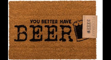 Vloermat, You Better Have Beer - 60 x 40 cm - Kokosfaser/PVC - Originele deurmat - Bier accessoire