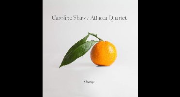 Caroline Shaw: Orange