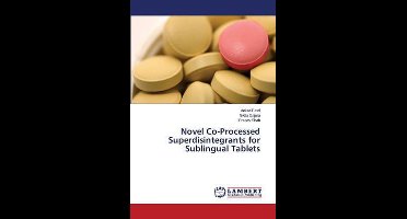 Novel Co-Processed Superdisintegrants for Sublingual Tablets