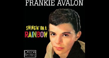 Frankie Avalon - Swingin' On A Rainbow (CD)