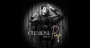Chimène Badi - Chimène Chante Piaf