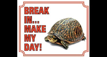 Schildpad Waakbord - Break in make my day