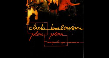 Cheb Balowski - Plou Plom (Musiqueta Que Enamora) (CD)