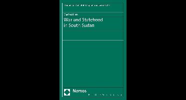 War and Statehood in South Sudan