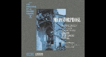 Les Musiciens et la Grande Guerre Vol.6 : MÃ©tamorphose