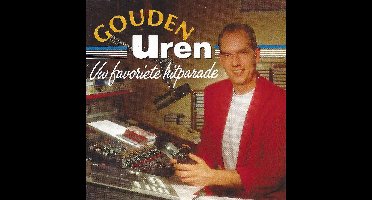 Gouden Uren - Uw Favoriete Hitparade
