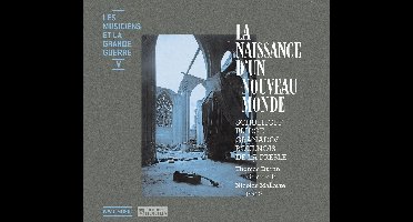 Les Musiciens et la Grande Guerre Vol.5 : La Naissance d'un Nouveau Monde