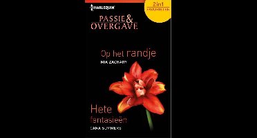 Harlequin Passie & Overgave Favorieten 420 - Op het randje; Hete fantasieeën