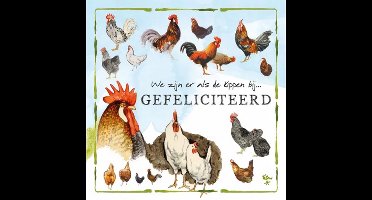 Rien Poortvliet Wenskaart We zijn er als de kippen bij… GEFELICITEERD – Kippen en Hanen – 13,5 x 13,5 cm