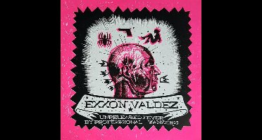 Exxon Valdez - Unreleased Fever By Professional Wankers (CD)