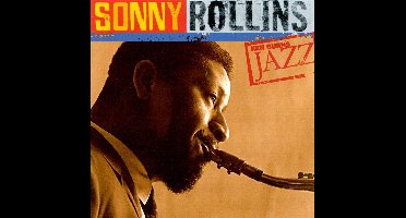 The Definitive Sonny Rollins: Ken Burns Jazz