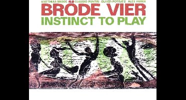 Bröde Vier : Claudio Puntin, Matthias Bröde, Oliver Potratz, Alex Huber - Brode Vier: Instinct To Play (CD)
